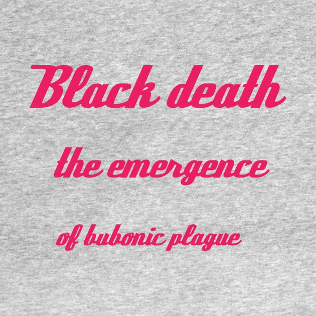 Black death the emergence of bubonic plague by Bitsh séché